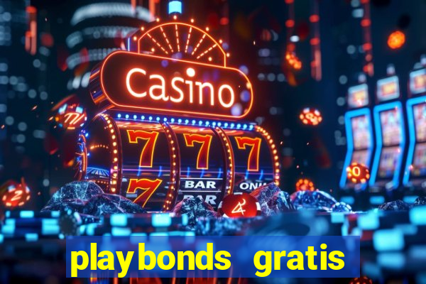 playbonds gratis jogar bingo silverball